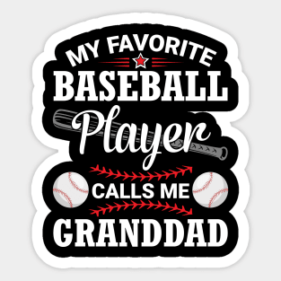 My Favorite Baseball Player Calls Me Granddad Papa Grandson Sticker